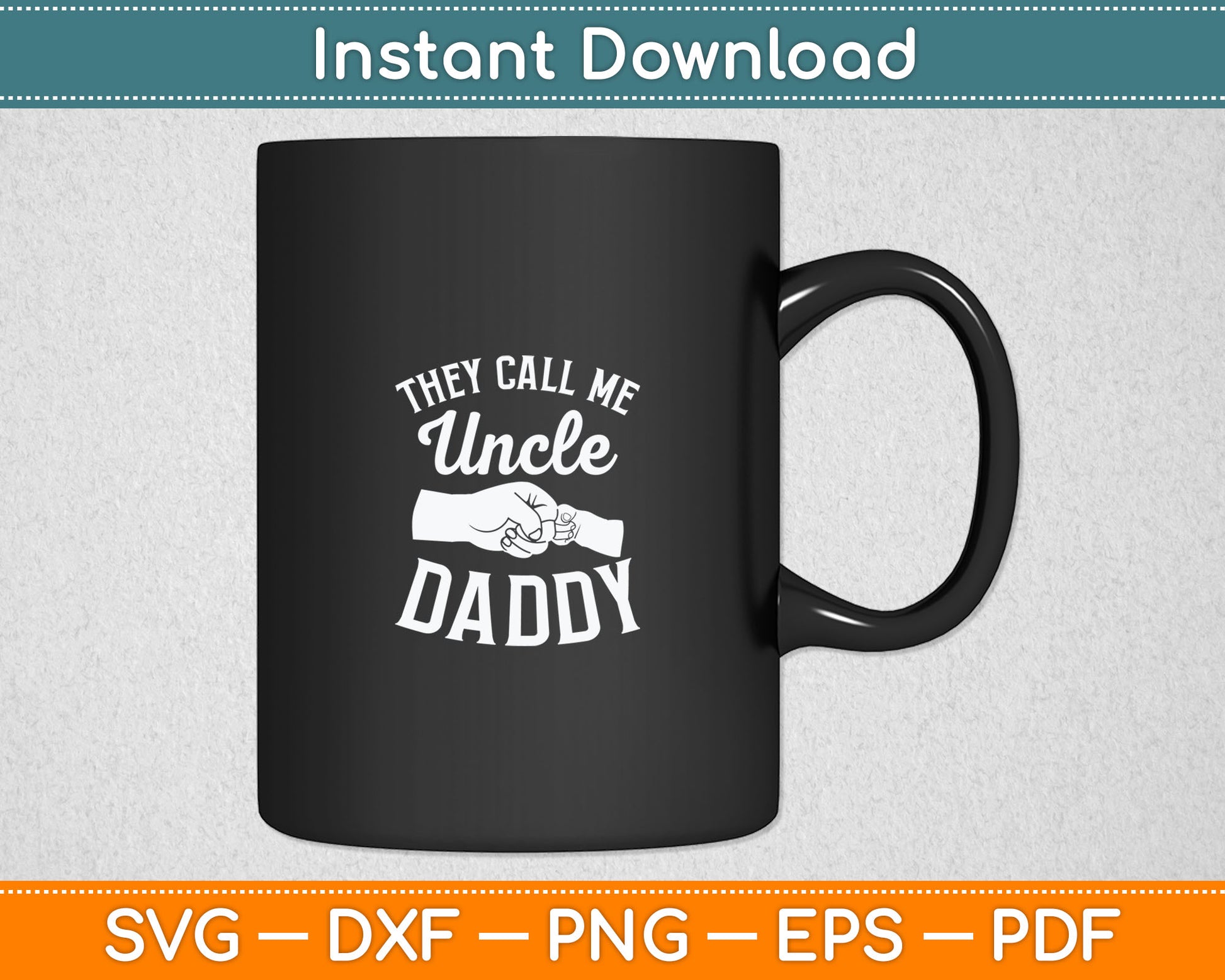 They Call Me Uncle Daddy Fathers Day Svg Digital Cutting File