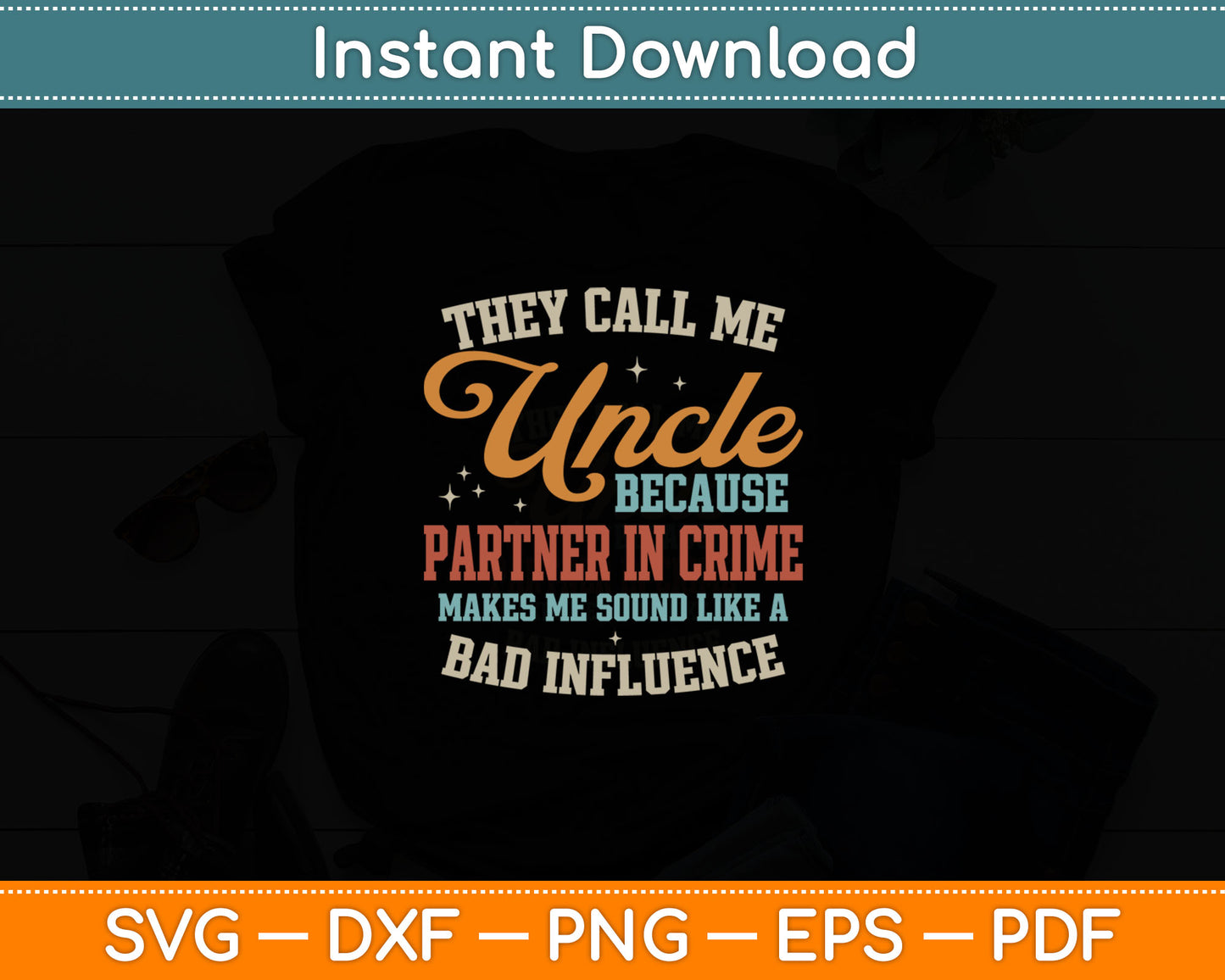 They Call Me Uncle Funny Father's Day Uncle Svg Digital Cutting File