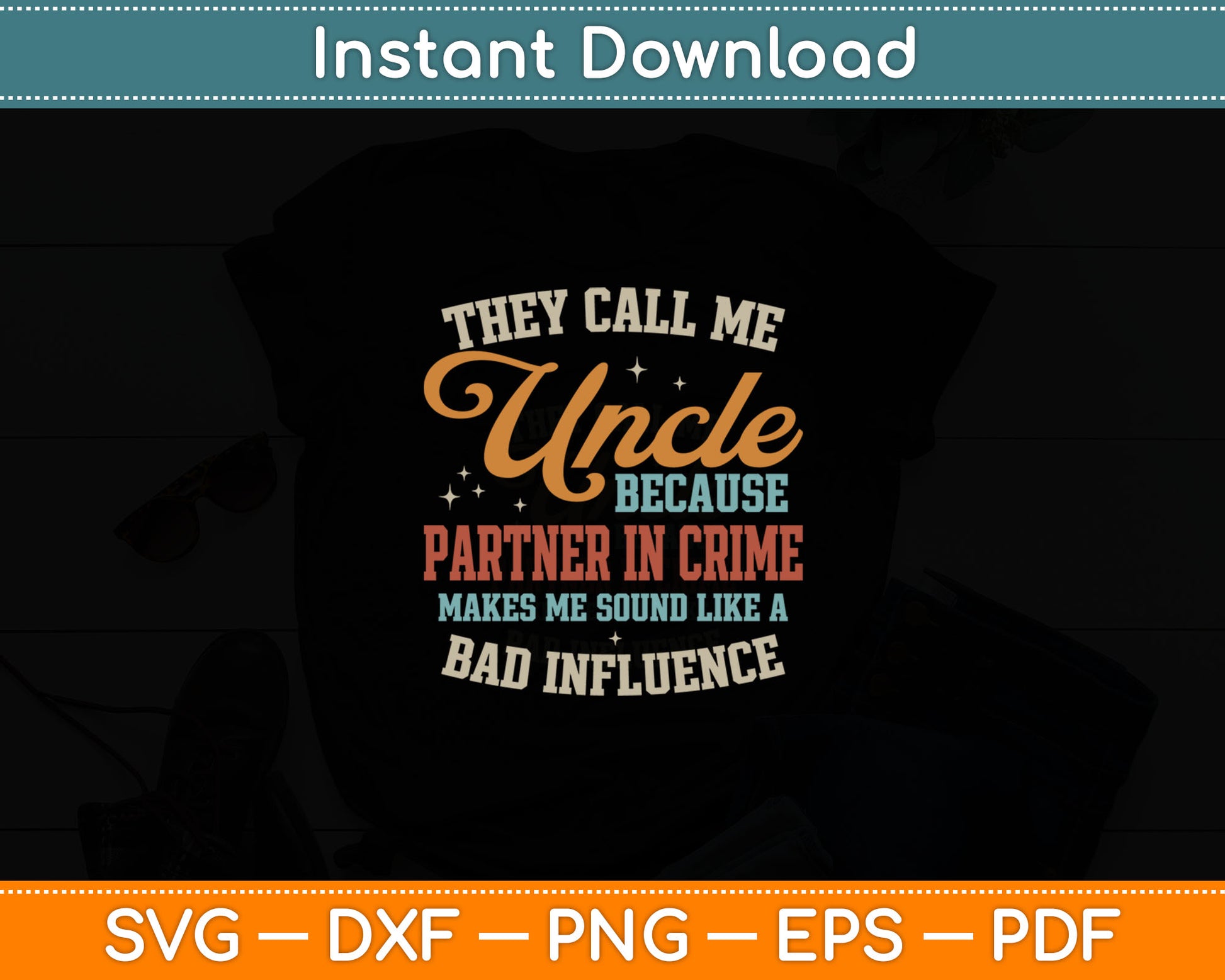 They Call Me Uncle Funny Father's Day Uncle Svg Digital Cutting File