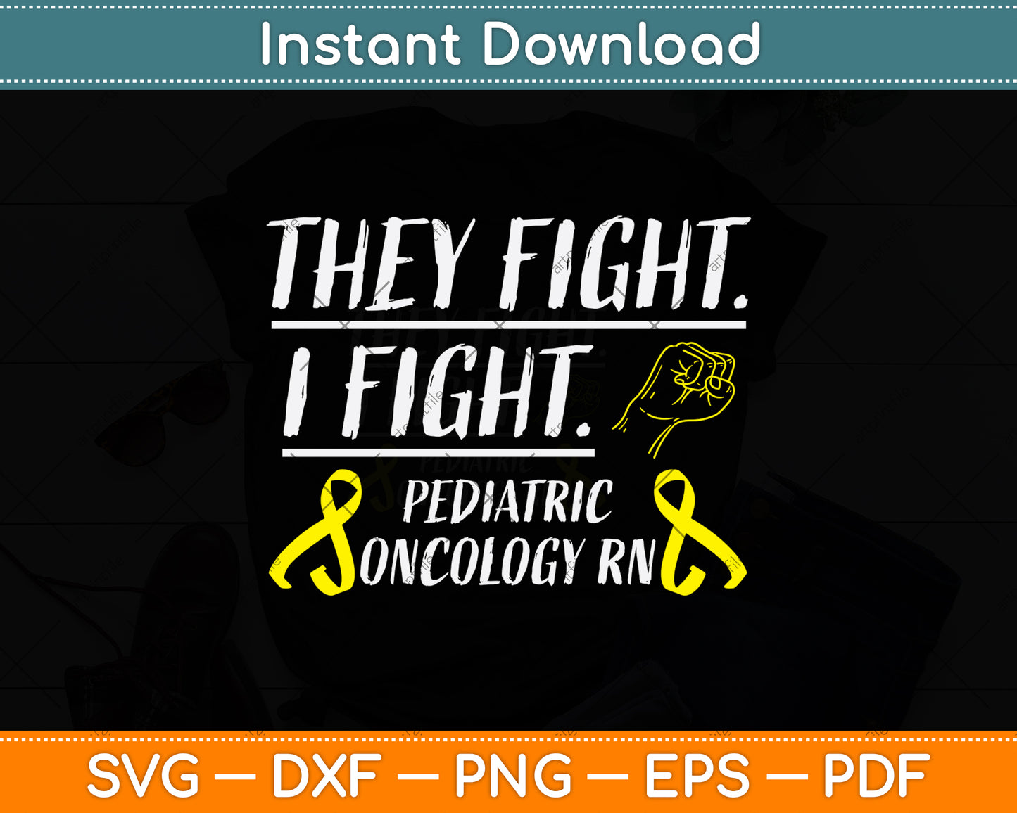 They Fight I Fight Pediatric Oncology RN Svg Png Dxf Digital Cutting File
