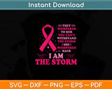 They Whispered To Her You Can’t Withstand I Am The Storm Svg Digital Cutting File