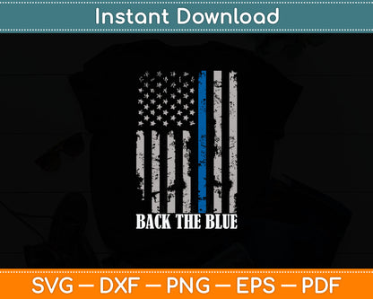 Thin Blue Line Back the Blue American Flag Police Support Svg Digital Cutting File