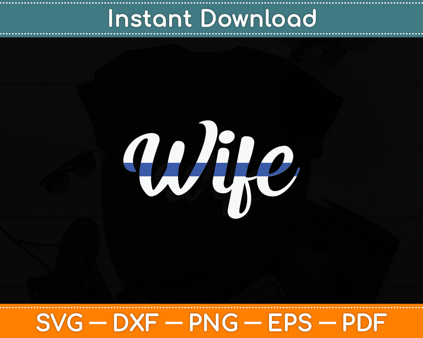 Thin Blue Line Support Police Wife Law Enforcement Svg Digital Cutting File