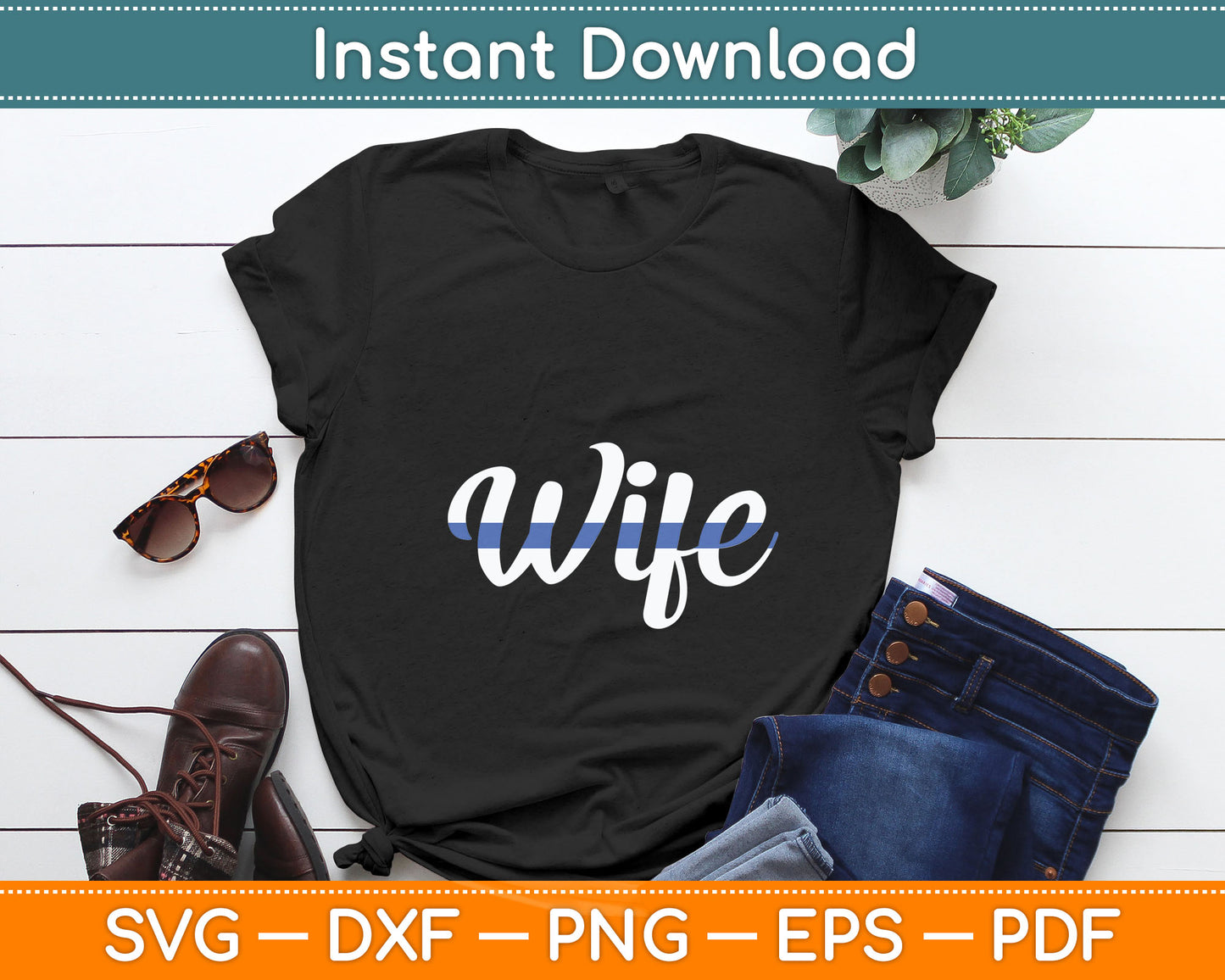 Thin Blue Line Support Police Wife Law Enforcement Svg Digital Cutting File
