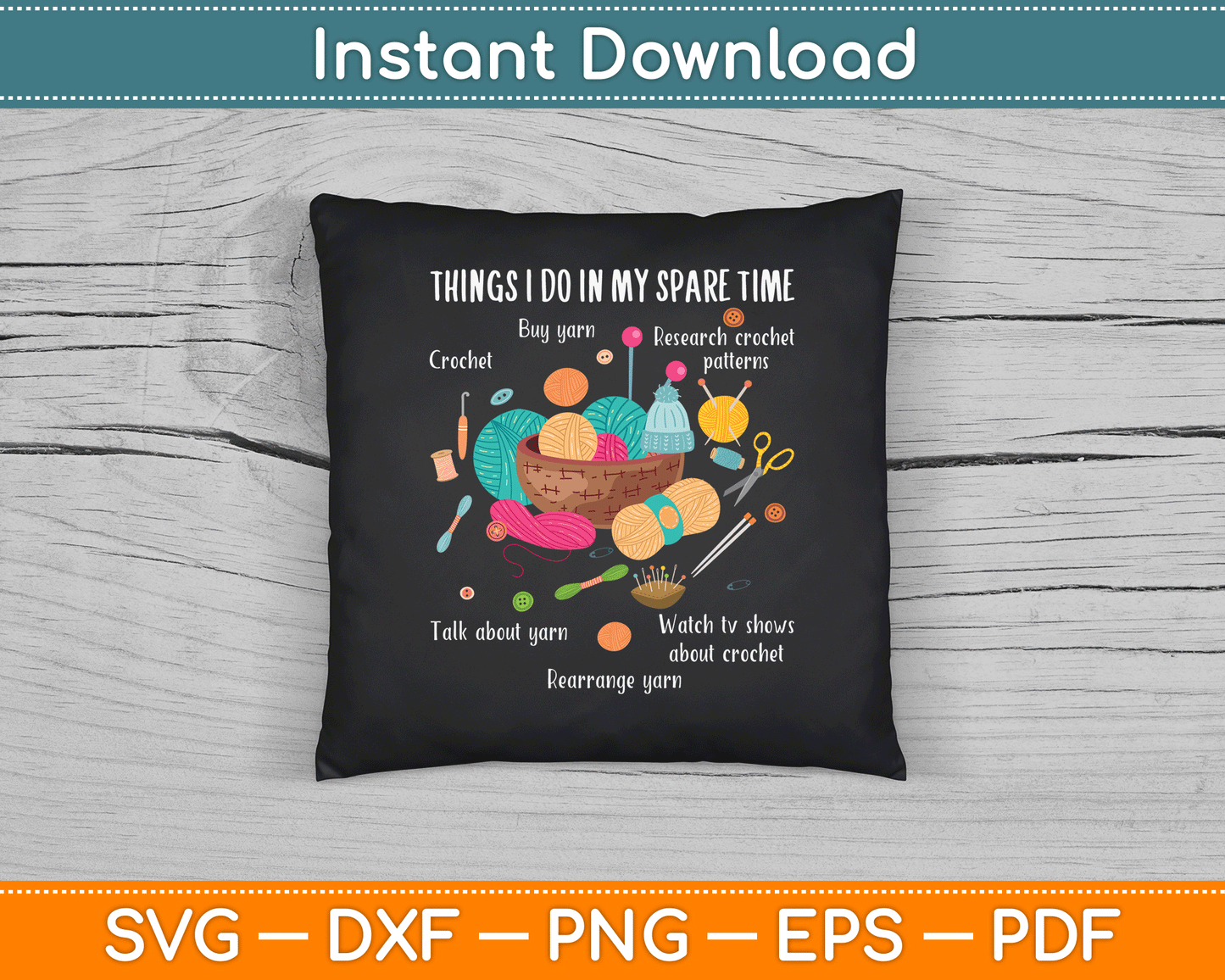 Thing I Do In My Spare Time Crochet Funny Crocheting SVG Digital Cutting File