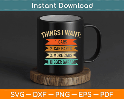Things I Want Car Parts Enthusiast Auto Mechanic Engine SVG Digital Cutting File