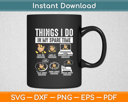 Things I Do In My Spare Time Farmer Farm Chicken Lover Funny Svg Digital Cutting File