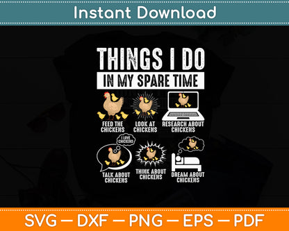 Things I Do In My Spare Time Farmer Farm Chicken Lover Funny Svg Digital Cutting File