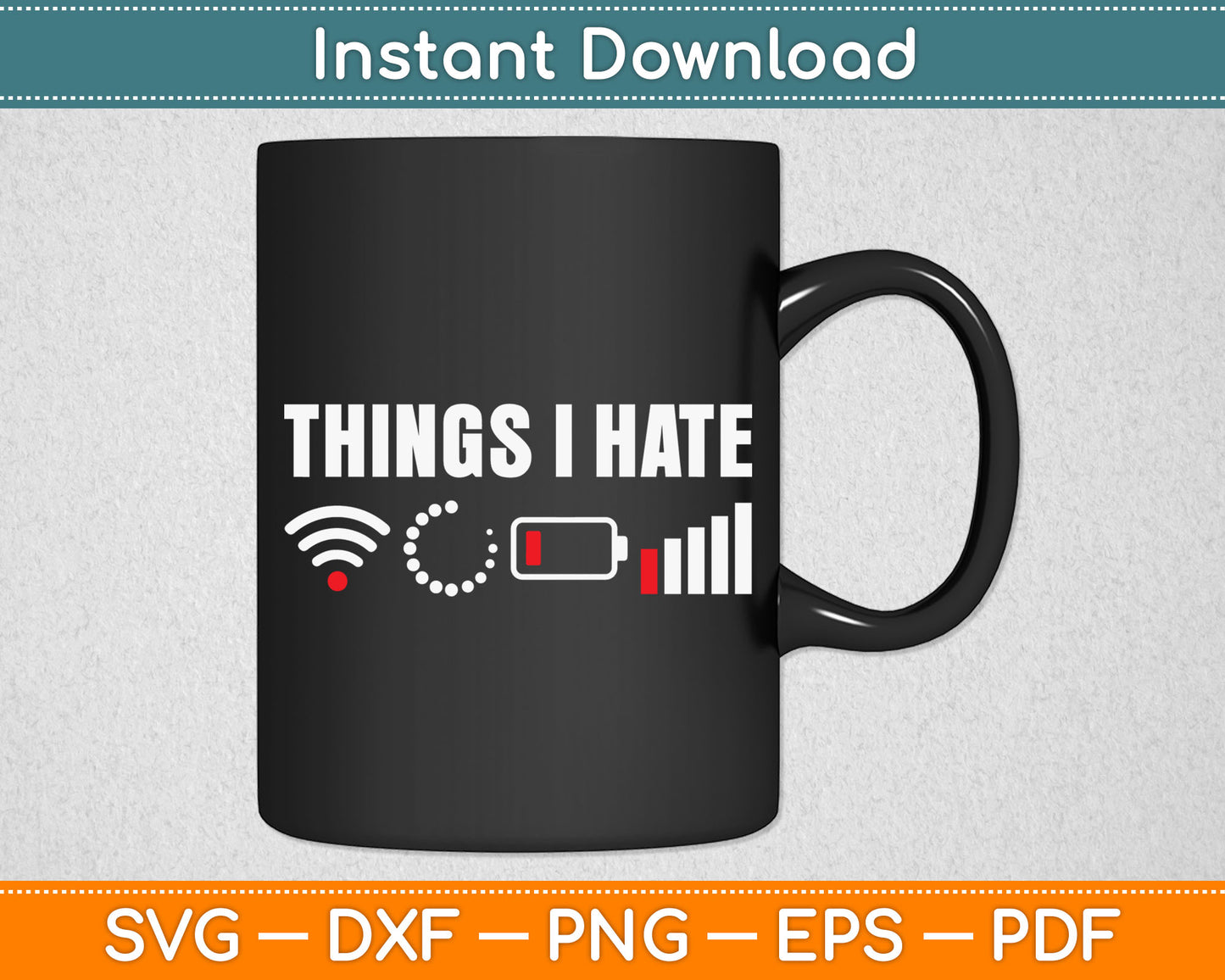 Things I Hate Svg Digital Cutting File