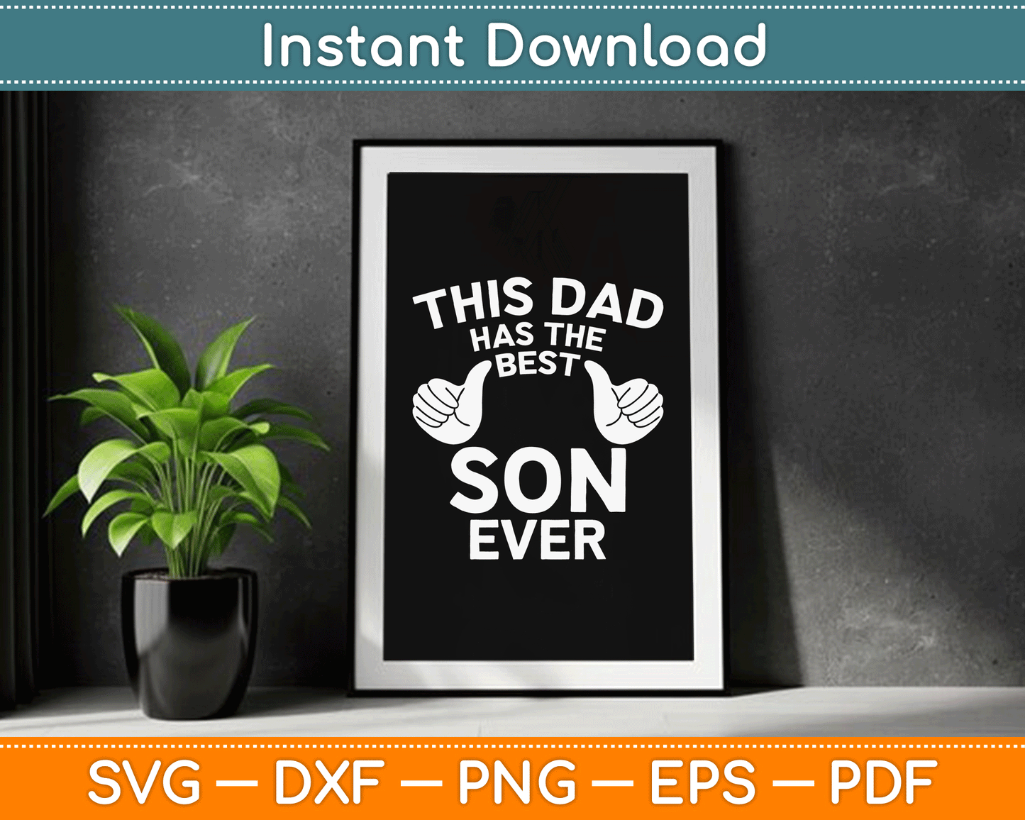 This Dad Has The Best Son Ever Funny Father's Day From Son SVG Digital Cutting File