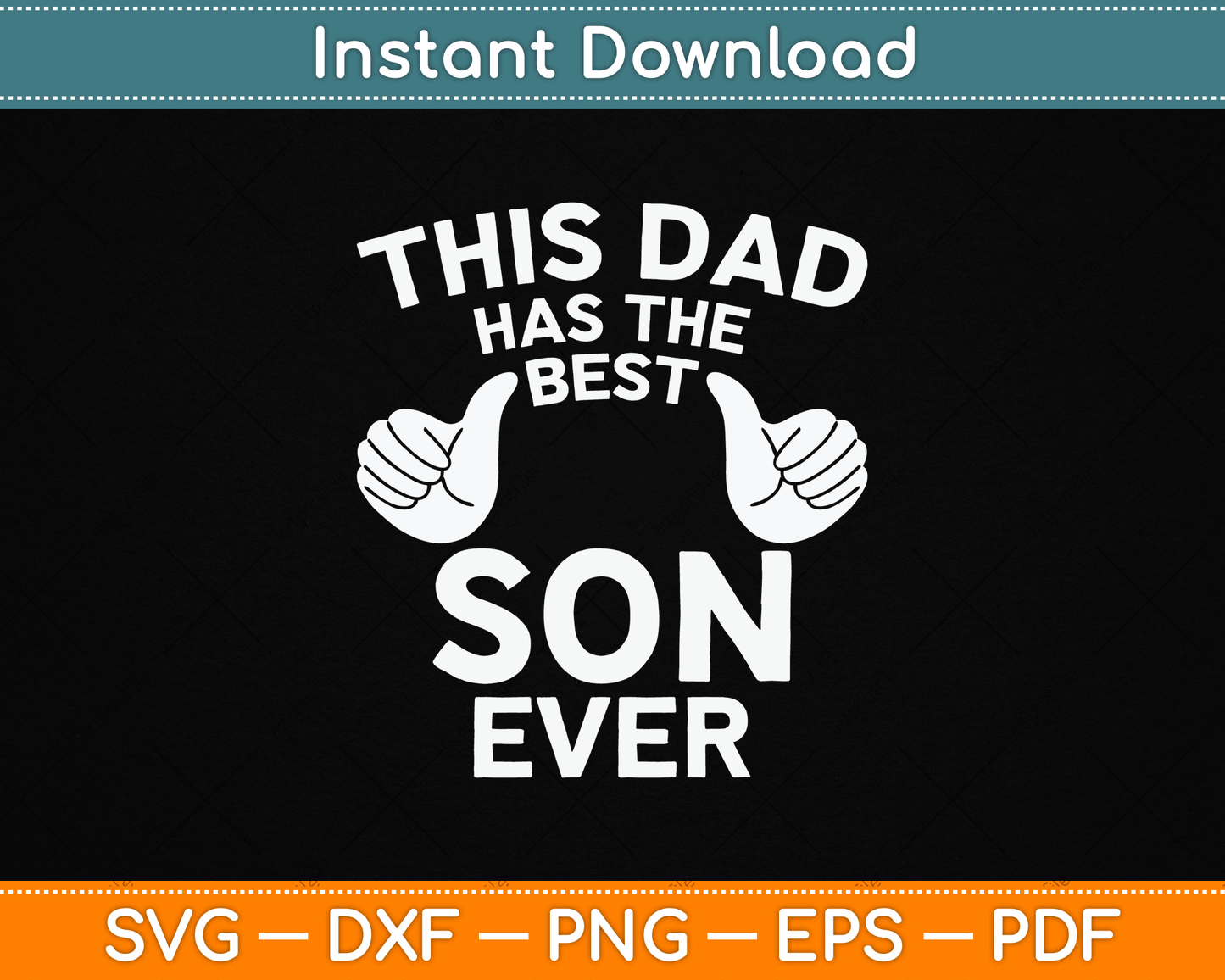 This Dad Has The Best Son Ever Funny Father's Day From Son SVG Digital Cutting File