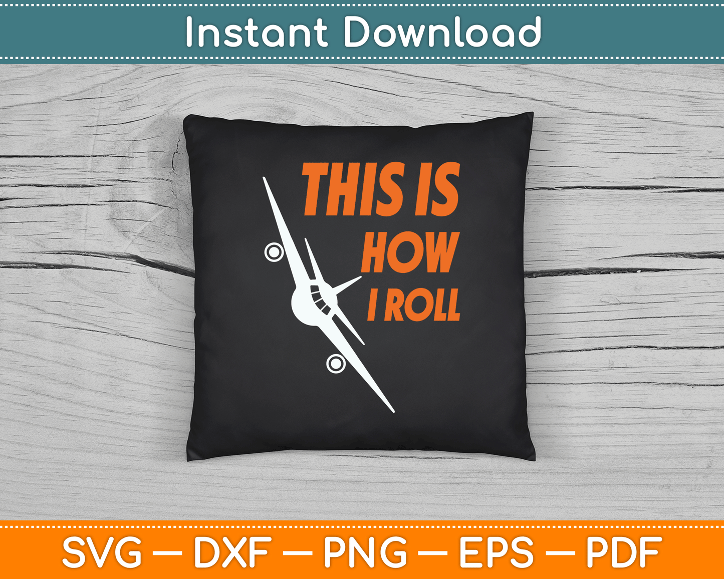 This Is How I Roll Funny Pilot & Aviation Airplane SVG Digital Cutting File