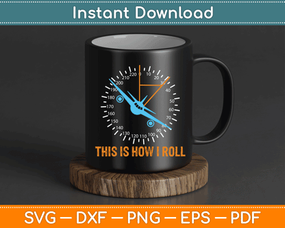 This Is How I Roll Airplane Pilot Aviation SVG Digital Cutting File