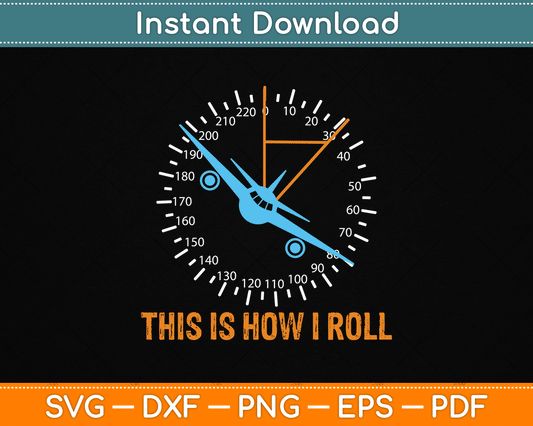 This Is How I Roll Airplane Pilot Aviation SVG Digital Cutting File