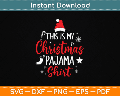 This Is My Christmas Pajama Shirt SVG Digital Cutting File