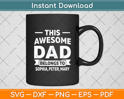 This Awesome Grandpa Belongs To Sophia Peter Mary Svg Digital Cutting File