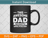 This Awesome Grandpa Belongs To Sophia Peter Mary Svg Digital Cutting File