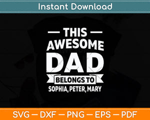 This Awesome Grandpa Belongs To Sophia Peter Mary Svg Digital Cutting File