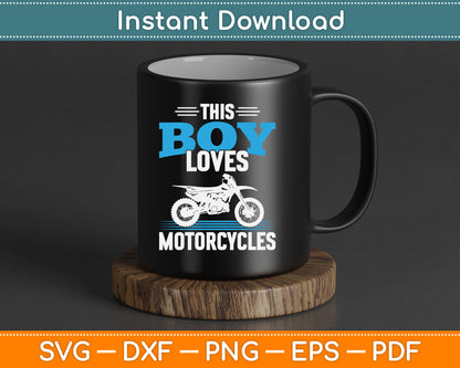 This Boy Loves Motorcycles Boys Dirt Bike SVG PNG Digital Cutting File