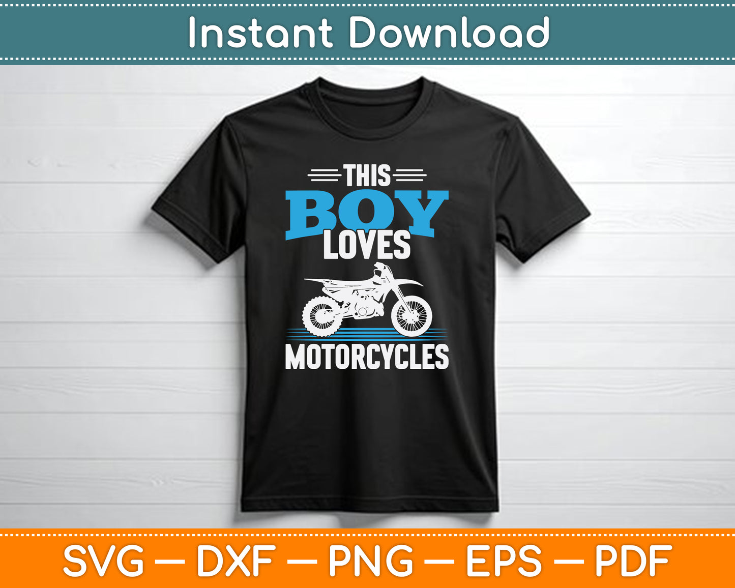 This Boy Loves Motorcycles Boys Dirt Bike SVG PNG Digital Cutting File