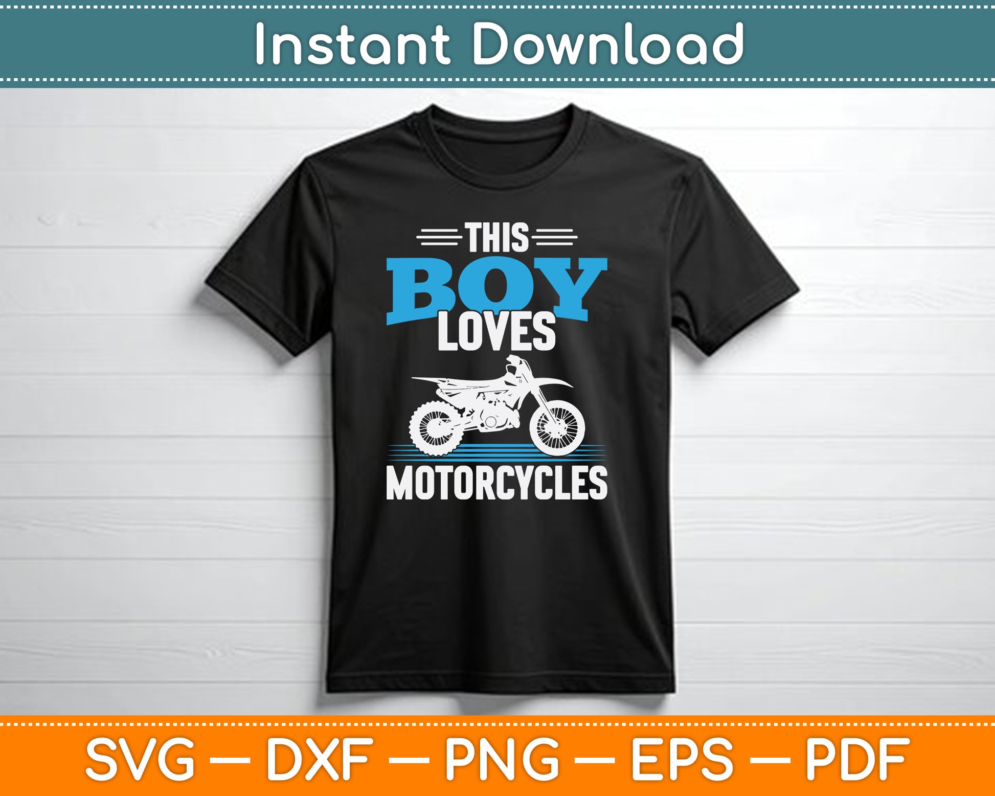 This Boy Loves Motorcycles Boys Dirt Bike SVG PNG Digital Cutting File