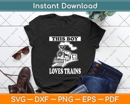 This Boy Loves Trains Svg Design Digital Cutting File