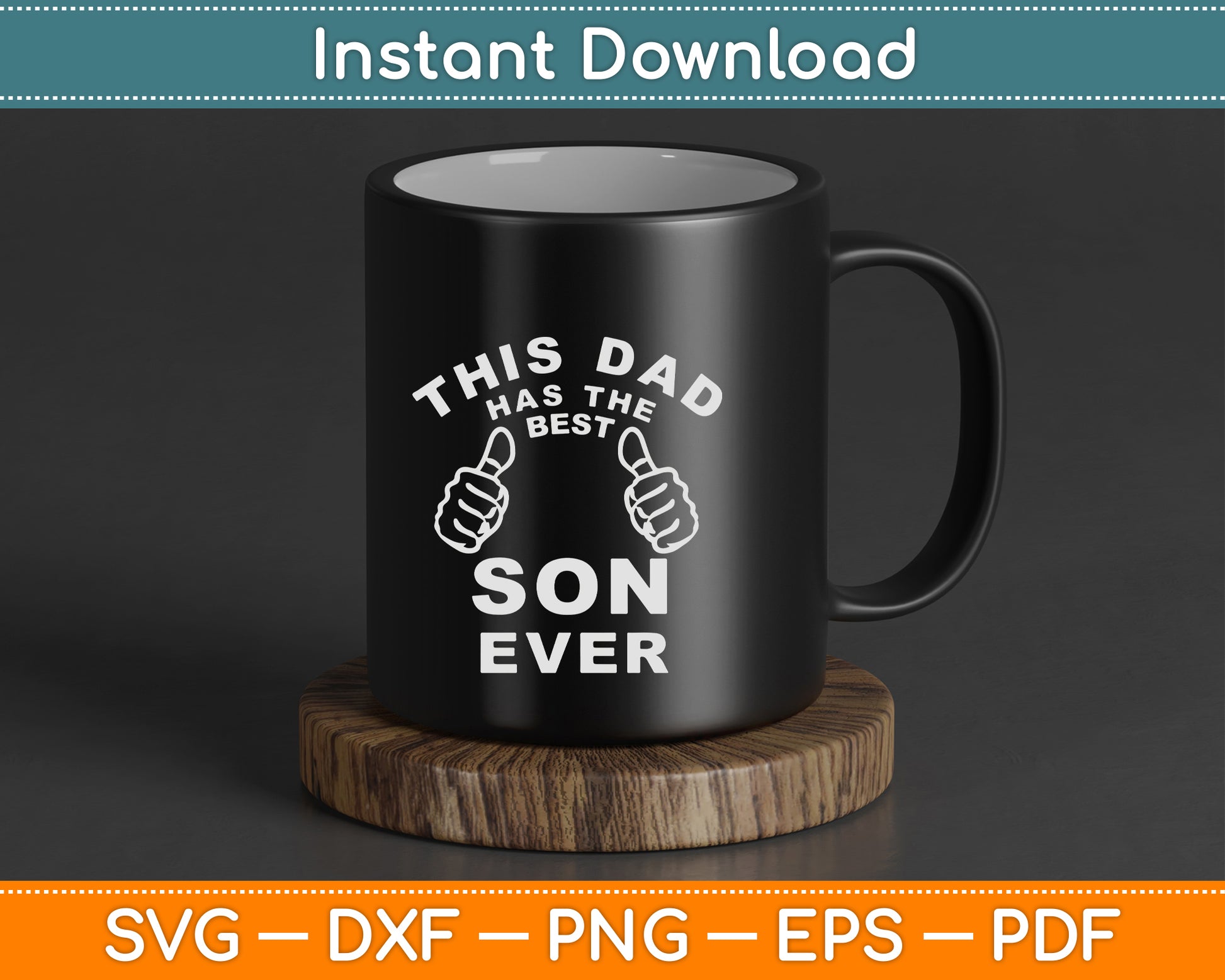 This Dad Has The Best Son Ever Funny Father's Day Thumbs SVG Digital Cutting File