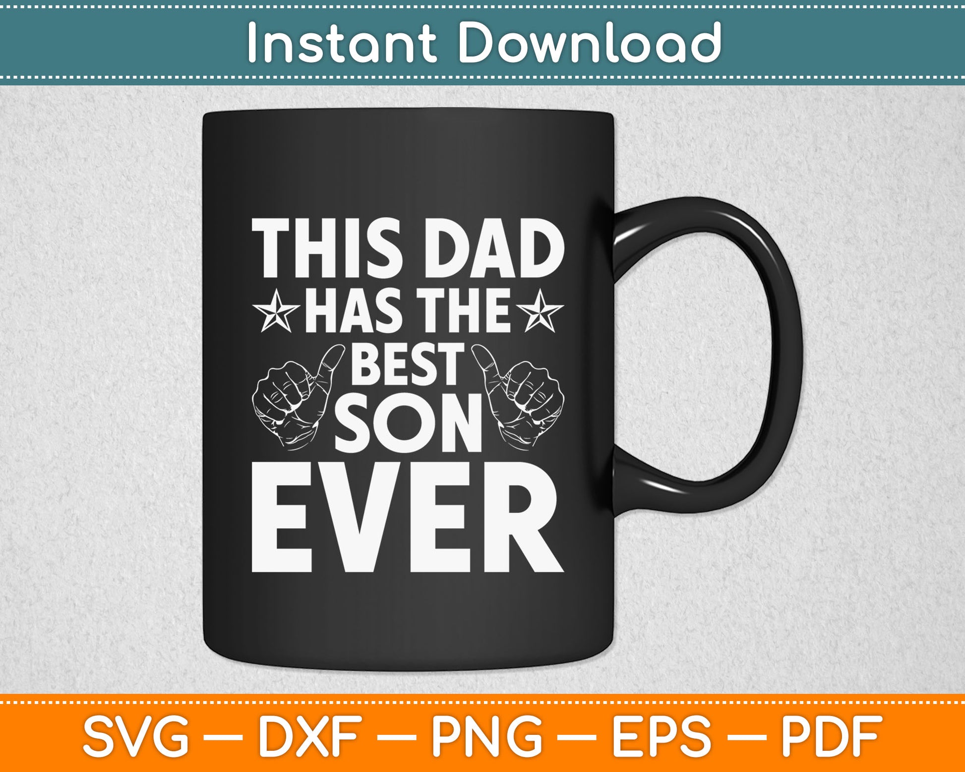 This Dad Has The Best Son Ever Svg Digital Cutting File