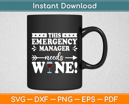 This Emergency Manager Needs Wane! Svg Digital Cutting File