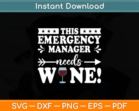 This Emergency Manager Needs Wane! Svg Digital Cutting File