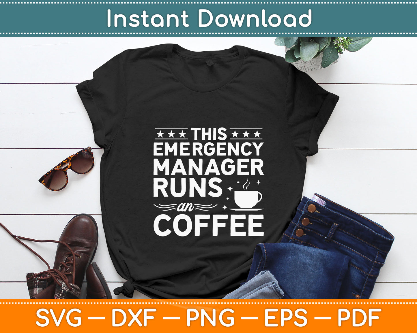 This Emergency Manager Runs An Coffee Svg Digital Cutting File
