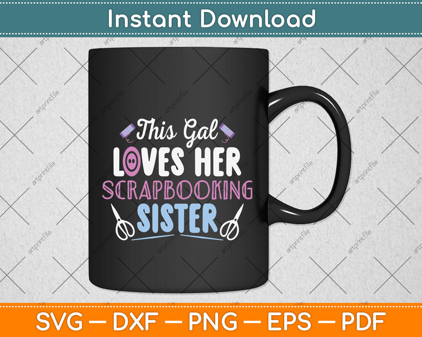 This Gal Lovers Her Scrapbooking Sister Svg Png Dxf Digital Cutting File