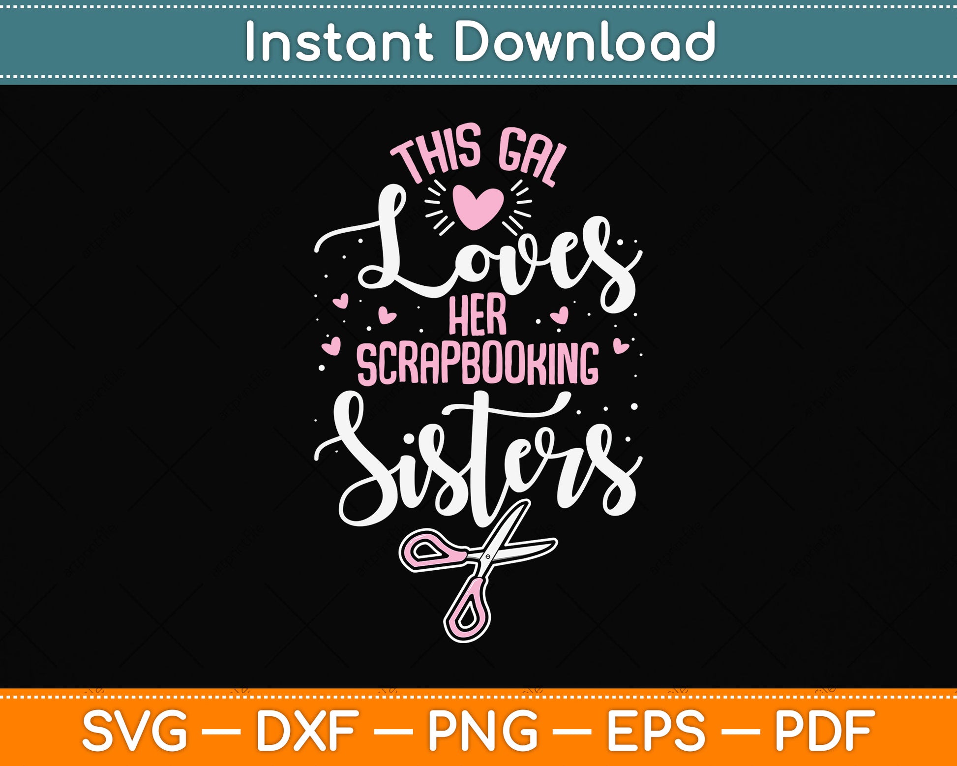 This Gal Loves Her Scrapbooking Sisters Svg Png Dxf Digital Cutting File