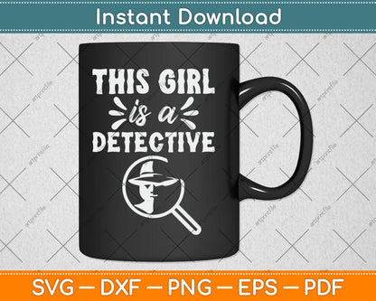 This Girl Is A Detective Espionage True Crime Spying Svg Digital Cutting File