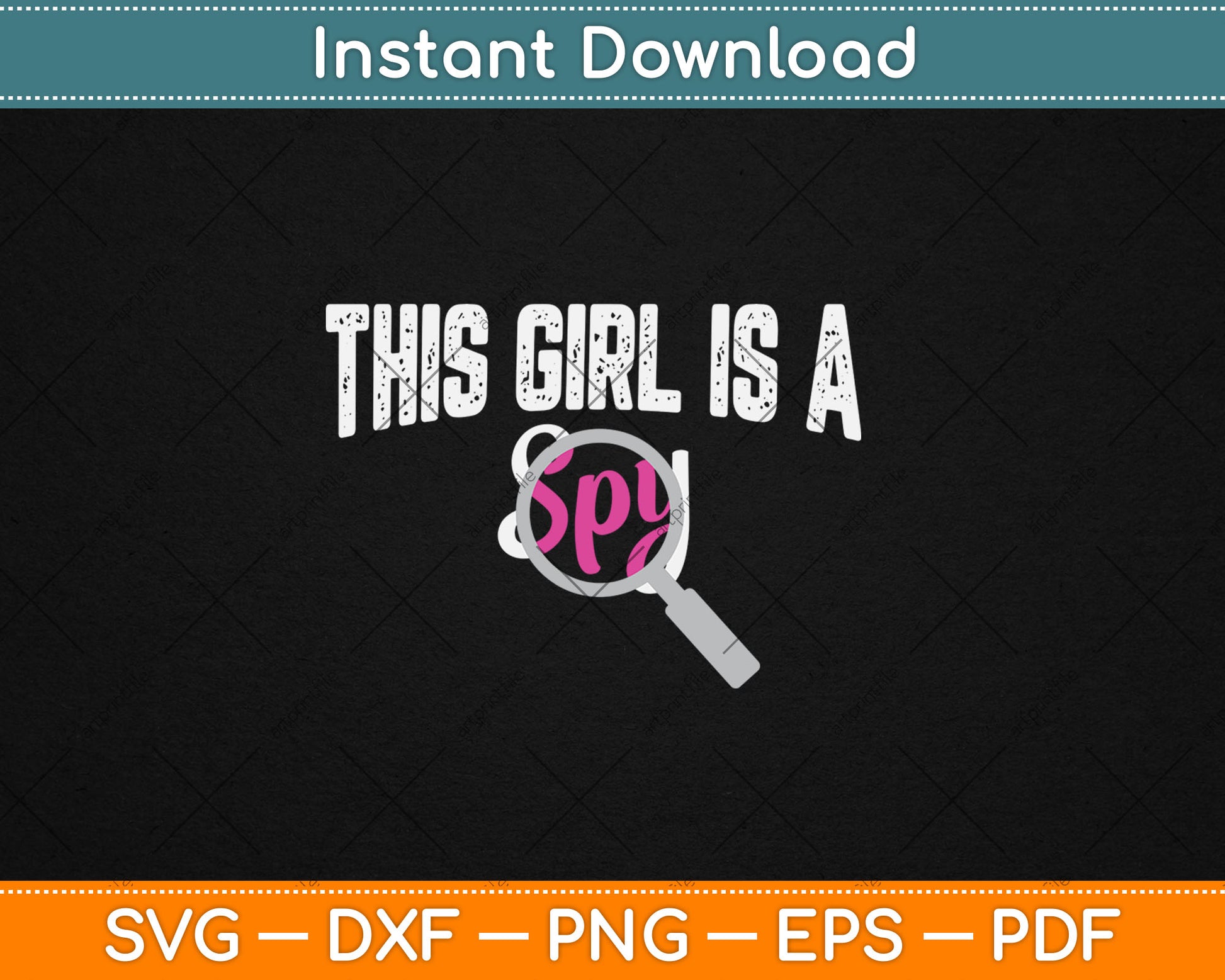 This Girl Is A Spy Funny Detective Svg Digital Cutting File