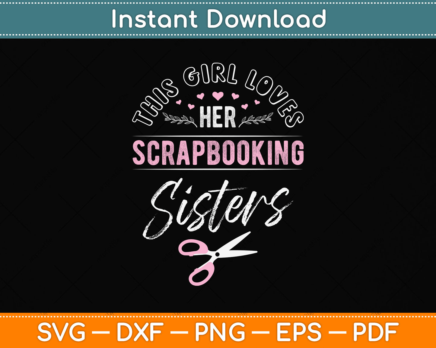 This Girl Loves Her Scrapbooking Sister Svg Png Dxf Digital Cutting File