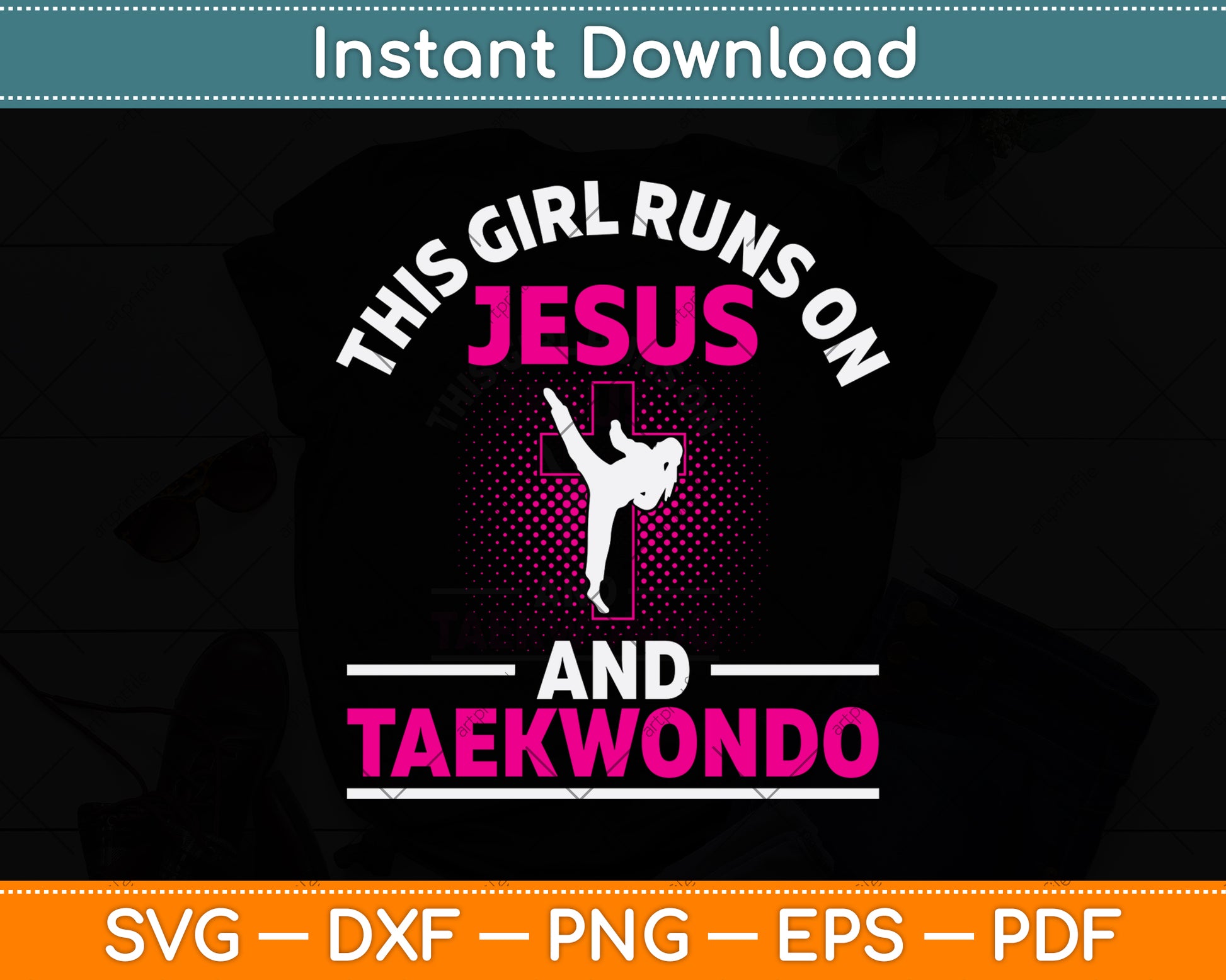 This Girl Runs On Jesus And Taekwondo Svg Png Dxf Digital Cutting File