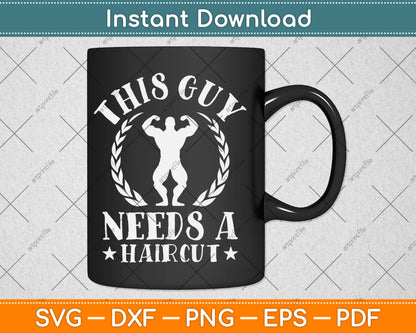 This Guy Needs a Haircut Bald Guy Svg Digital Cutting File