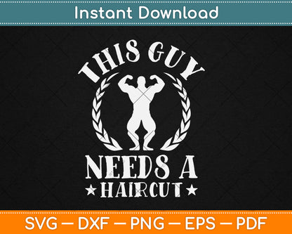 This Guy Needs a Haircut Bald Guy Svg Digital Cutting File