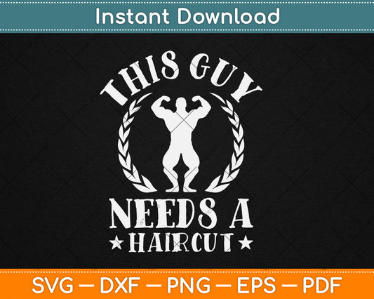 This Guy Needs a Haircut Bald Guy Svg Digital Cutting File