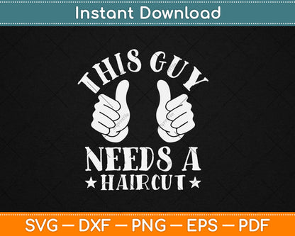 This Guy Needs a Haircut Bald Guy Svg Digital Cutting File