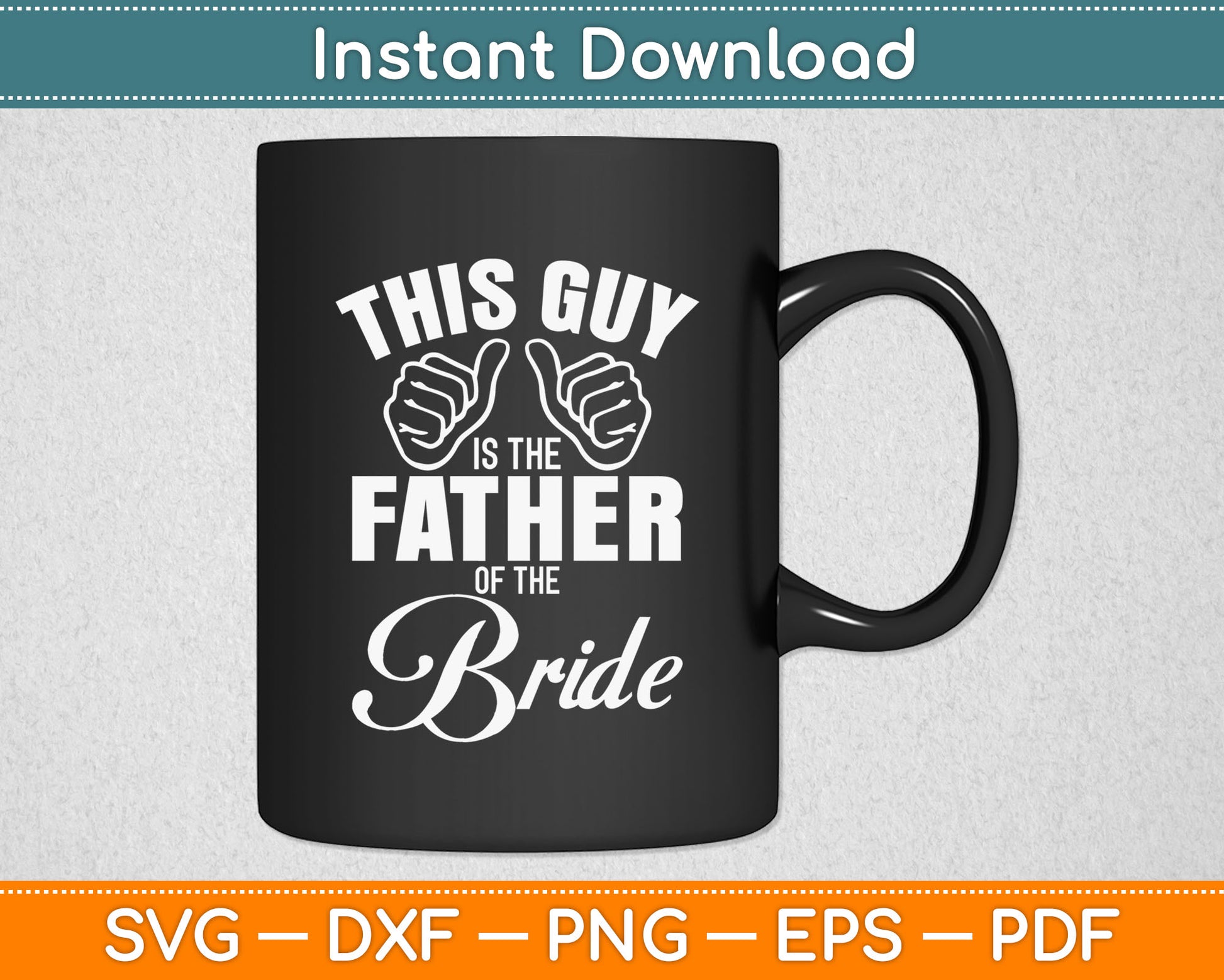 This Guy The Father Of Bride Svg Digital Cutting File