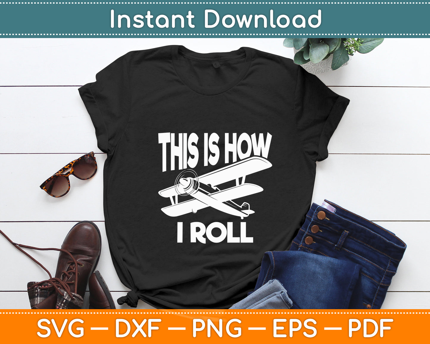 This Is How I Roll Airplane Pilot Funny Svg Png Dxf Digital Cutting File