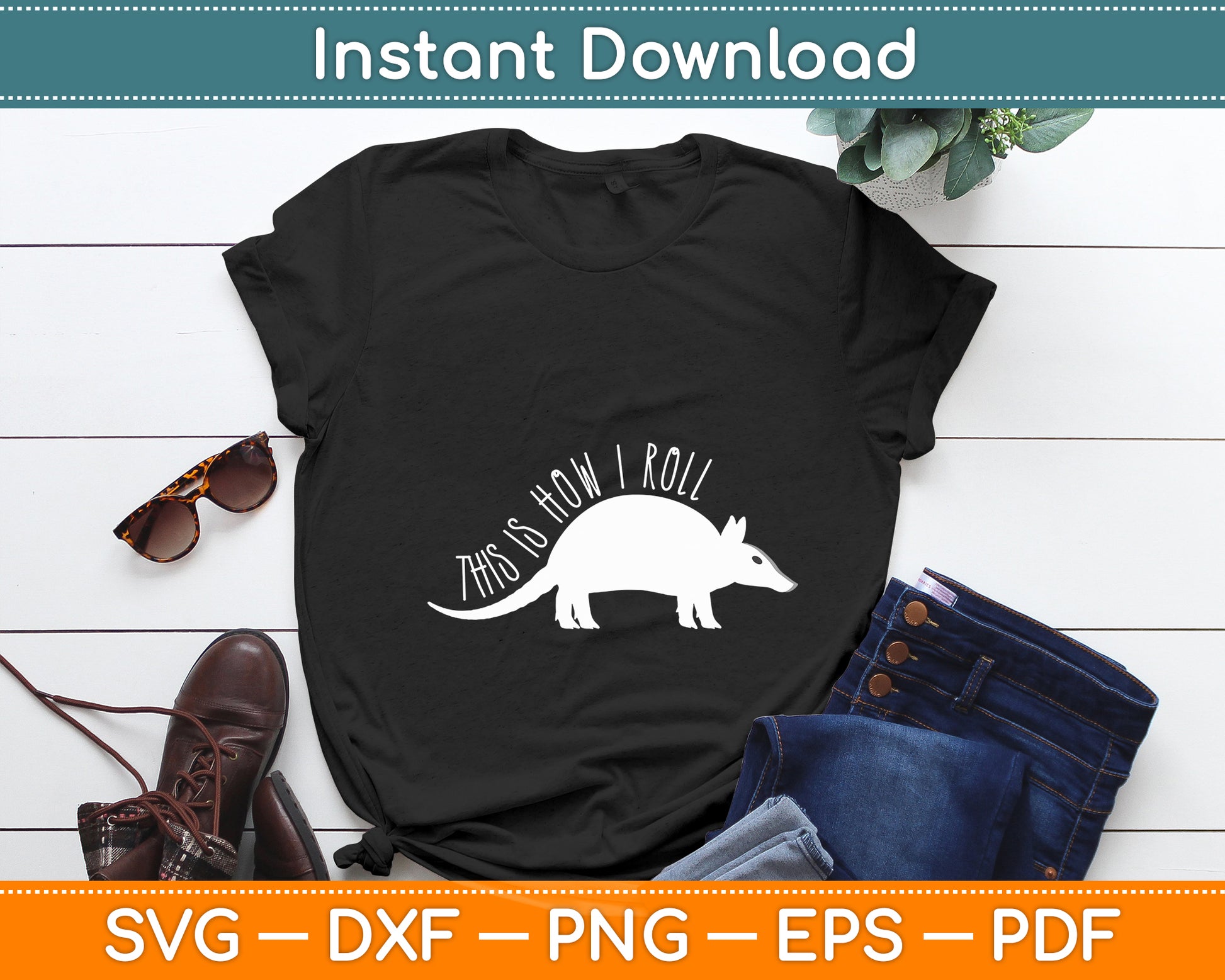 This Is How I Roll Armadillo Wildlife Armored Shell Svg Png Dxf Digital Cutting File