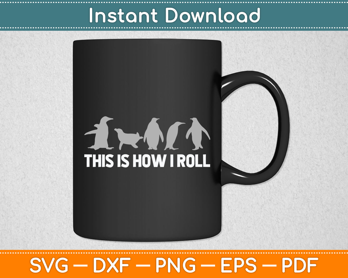 This Is How I Roll Funny Penguin Svg Digital Cutting File