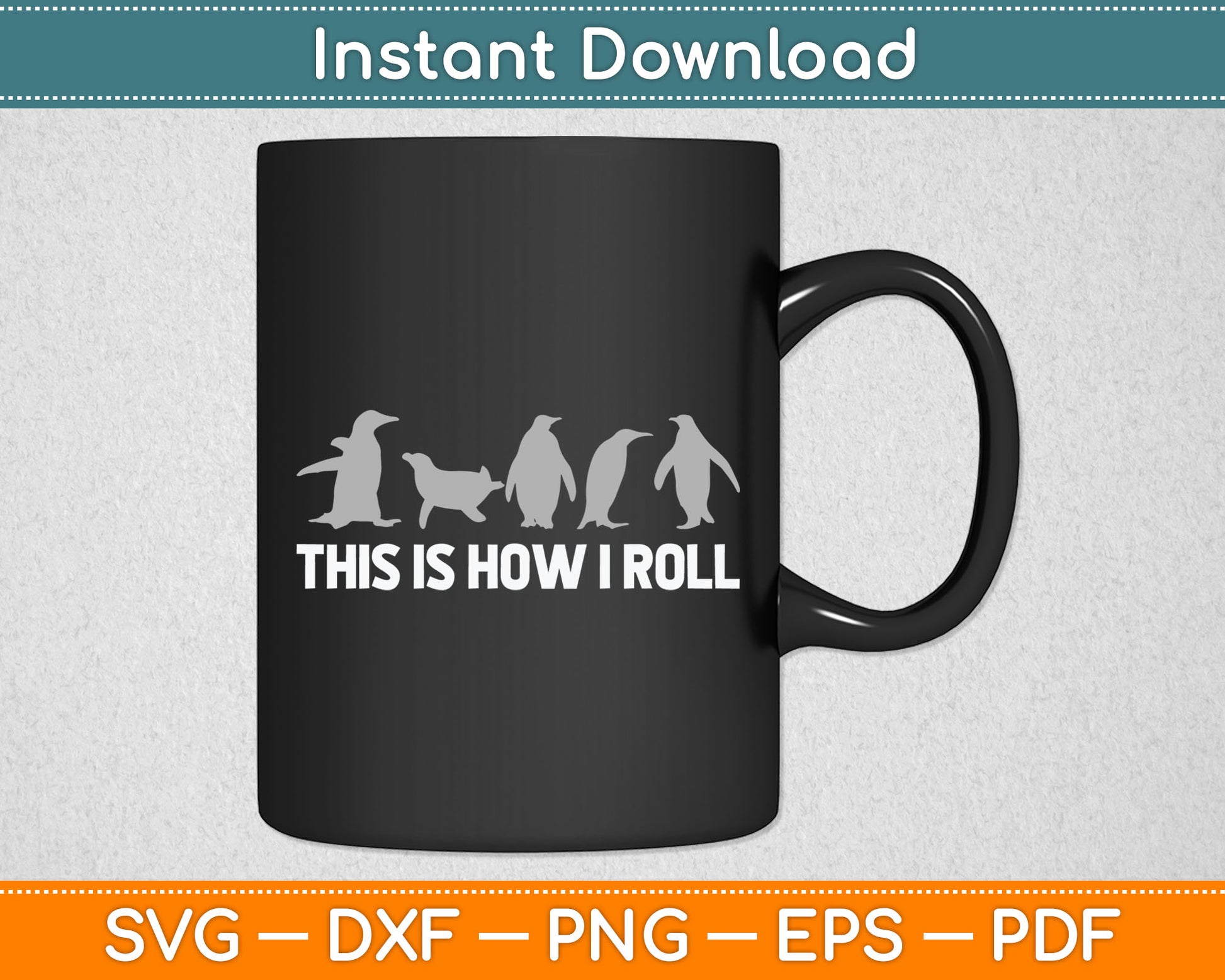 This Is How I Roll Funny Penguin Svg Digital Cutting File