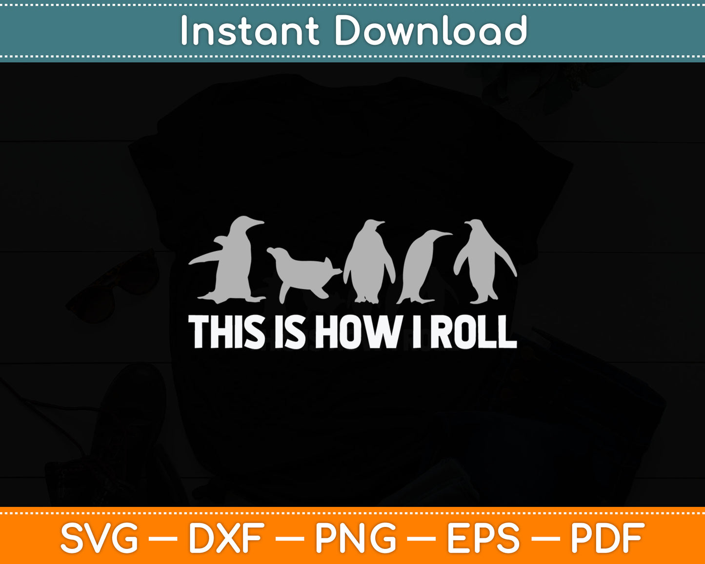 This Is How I Roll Funny Penguin Svg Digital Cutting File