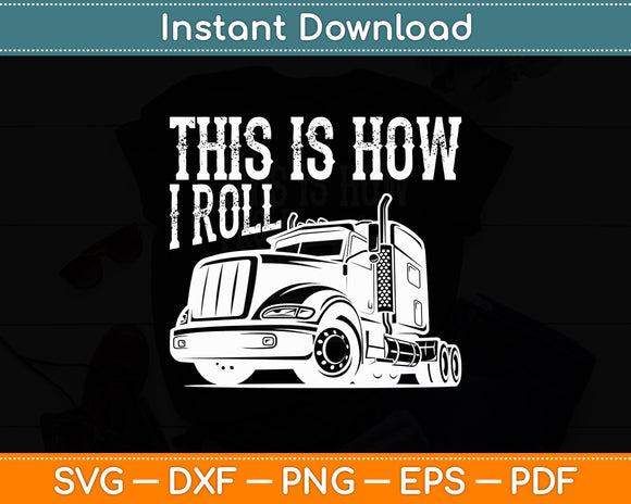 This Is How I Roll Tow Truck Driver Svg Digital Cutting File