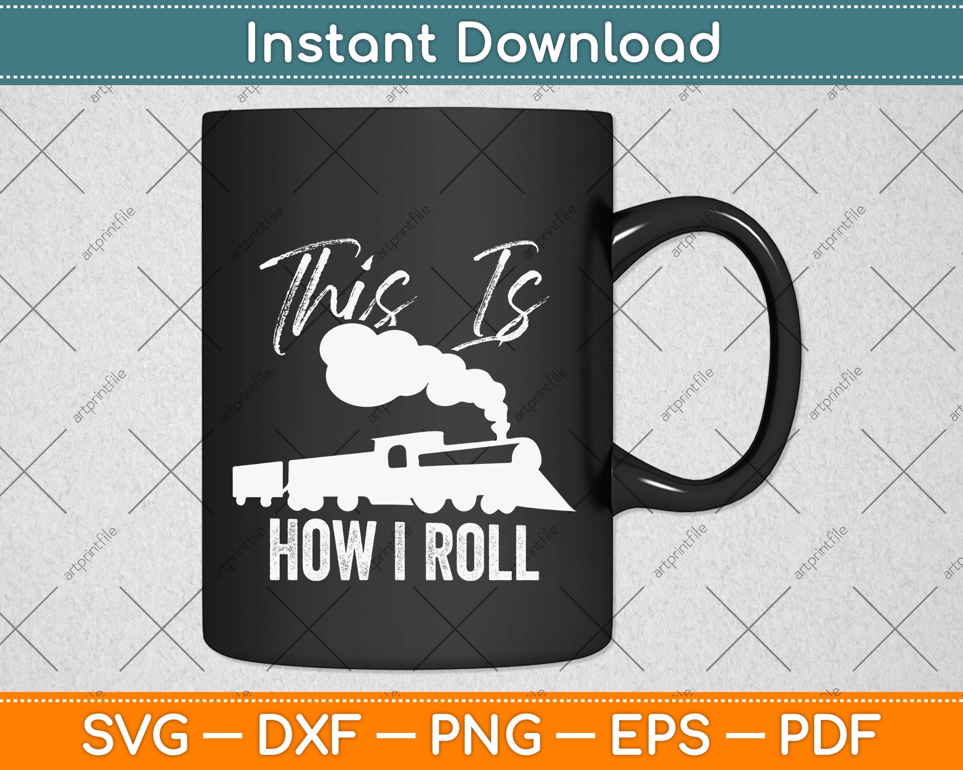 This Is How I Roll Train Engineer & Railroad Lovers Svg Png Dxf Digital Cutting File