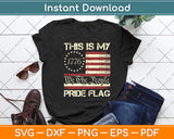 This Is My Pride Flag USA American 4th of July Patriotic Svg Digital Cutting File